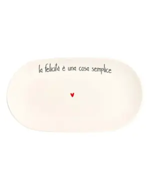 Simple Day Piatto ovale fondo "La felicità è una cosa semplice"